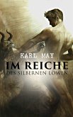 Im Reiche des silbernen Löwen (eBook, ePUB)