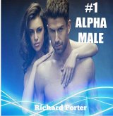 #1 Alpha Male (eBook, ePUB) #1 Alpha Male (eBook, ePUB)