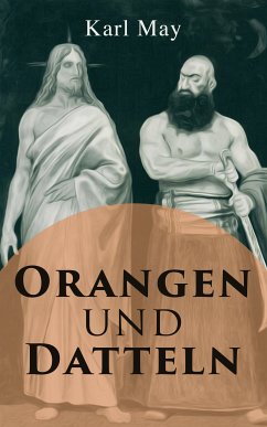 Orangen und Datteln (eBook, ePUB) - May, Karl