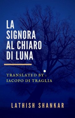 La Signora al Chiaro di Luna (eBook, ePUB) - Lathish Shankar