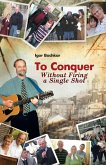 To Conquer Without Firing a Single Shot (eBook, ePUB)