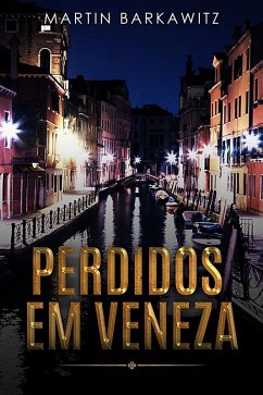 Perdidos em Veneza (eBook, ePUB) - Tina Berg