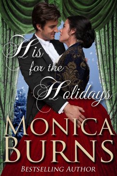 His For The Holidays (eBook, ePUB) - Burns, Monica
