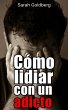 Cómo lidiar con un adicto (eBook, ePUB) - Bild 1