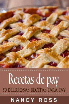 Cover Recetas de pay: 50 deliciosas recetas para pay (eBook, ePUB)