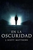 En la Oscuridad (eBook, ePUB) En la Oscuridad (eBook, ePUB)