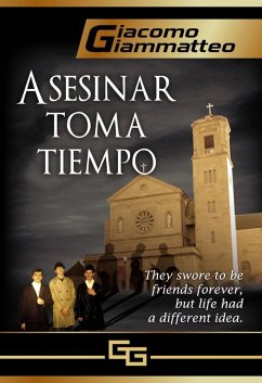 Asesinar toma tiempo (eBook, ePUB) - Giacomo Giammatteo