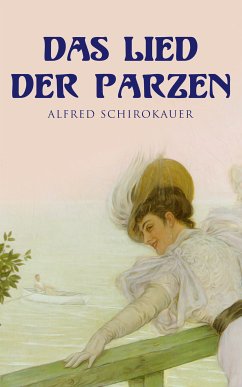 Das Lied der Parzen (eBook, ePUB) - Schirokauer, Alfred