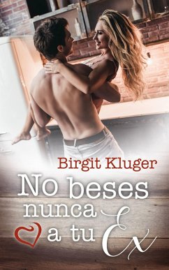 Cover No beses nunca a tu ex (eBook, ePUB)