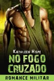 Romance Militar: No Fogo Cruzado (eBook, ePUB)