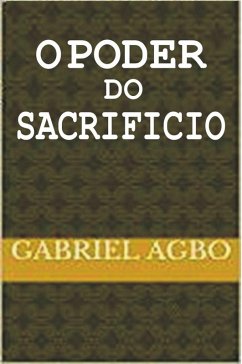 O poder do sacrifício (eBook, ePUB) - Gabriel Agbo