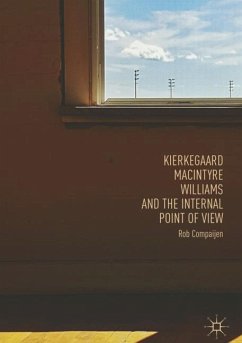 Kierkegaard, MacIntyre, Williams, and the Internal Point of View - Compaijen, Rob