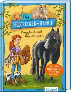 Die Hufeisen-Ranch - Ponyglück mit Hindernissen - Scheller, Anne