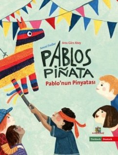 Pablos Piñata / Pablo'nun Pinyatasi, deutsch-türkisch - Abay, Arzu Gürz