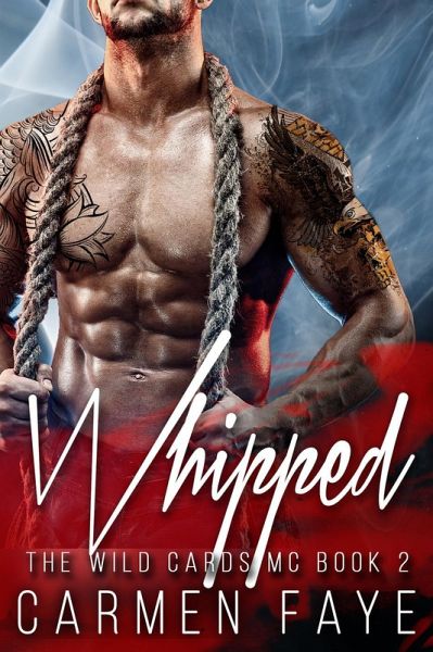 Whipped (The Wild Cards MC, #2) (eBook, ePUB)