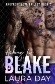 Aching for Blake (Knockout Love Trilogy, #2) (eBook, ePUB) Aching for Blake (Knockout Love Trilogy, #2) (eBook, ePUB)