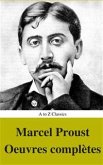 Marcel Proust: Oeuvres complètes (annotés et Table des Matières Active) (eBook, ePUB)