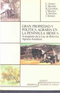 Gran propiedad y política agraria en la península Ibérica