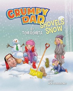 Grumpy Dad Shovels Snow - Romita, Tom