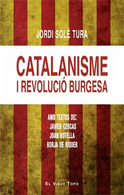 Catalanisme i revolució burgesa - Cercas, Javier; Solé Tura, Jordi