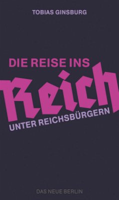 Die Reise ins Reich - Ginsburg, Tobias