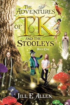 The Adventures of TK and the Stooleys - Allen, Jill E.