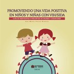 Promoviendo una vida positiva en niños y niñas con VIH/sida (eBook, PDF)