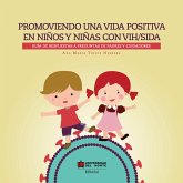 Promoviendo una vida positiva en niños y niñas con VIH/sida (eBook, PDF)