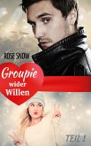 Groupie wider Willen (eBook, ePUB) Groupie wider Willen (eBook, ePUB)