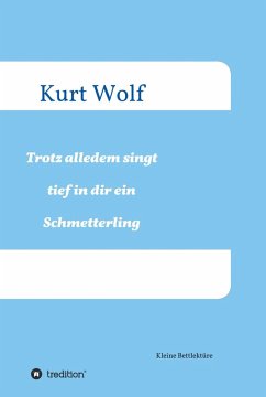 Trotz alledem singt tief in dir drin ein Schmetterling (eBook, ePUB) - Wolf, Kurt