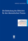 Die Bedeutung des Ethischen für den ökonomischen Prozess (eBook, PDF)