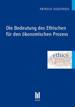 Cover Die Bedeutung des Ethischen für den ökonomischen Prozess (eBook, PDF)