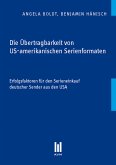 Die Übertragbarkeit von US-amerikanischen Serienformaten (eBook, PDF)