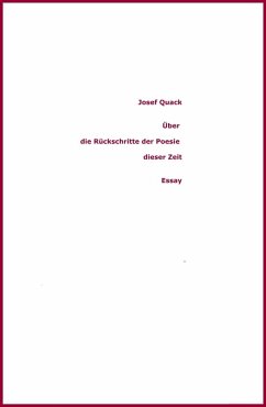 Über die Rückschritte der Poesie dieser Zeit (eBook, ePUB) - Quack, Josef