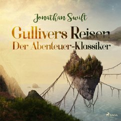 Gullivers Reisen - Der Abenteuer-Klassiker (MP3-Download) - Swift, Jonathan