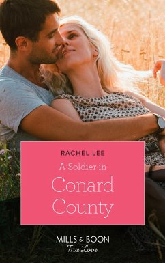 A Soldier In Conard County (Mills & Boon True Love) (Conard County: The Next Generation, Book 38) (eBook, ePUB) - Lee, Rachel