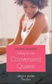Falling For His Convenient Queen (Conveniently Wed, Royally Bound, Book 2) (Mills & Boon True Love) (eBook, ePUB)
