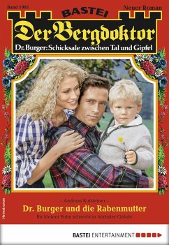 Cover Dr. Burger und die Rabenmutter / Der Bergdoktor Bd.1905 (eBook, ePUB)