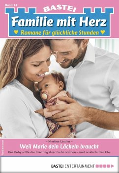 Weil Marie dein Lächeln braucht / Familie mit Herz Bd.14 (eBook, ePUB) - Linden, Martina
