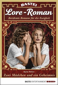 Zwei Mädchen und ein Geheimnis / Lore-Roman Bd.19 (eBook, ePUB) - Weber, Karin