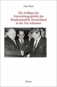 Cover Die Anfänge der Entwicklungspolitik der Bundesrepublik Deutschland in der Ära Adenauer