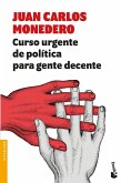Curso urgente de política para gente decente Curso urgente de política para gente decente