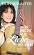 Nur nicht aus Liebe weinen (eBook, ePUB) - Bild 1