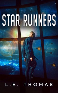 Star Runners (Star Runners Universe, #1) (eBook, ePUB) - Thomas, L. E.