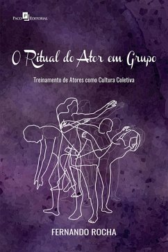 O Ritual do Ator em Grupo (eBook, ePUB) - Rocha, Fernando