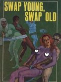 Swap Young, Swap Old - Adult Erotica (eBook, ePUB)