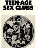Teen-Age Sex Clubs - Adult Erotica (eBook, ePUB)