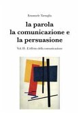 La parola, la comunicazione e la persuasione. Volume 2 (eBook, PDF)