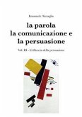 La parola, la comunicazione e la persuasione. Volume 3 (eBook, PDF)