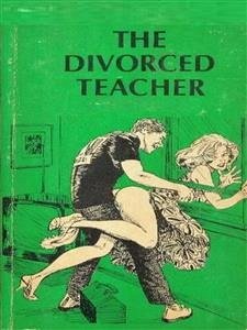 The Divorced Teacher - Adult Erotica (eBook, ePUB) - Wayne, Sand